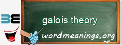 WordMeaning blackboard for galois theory